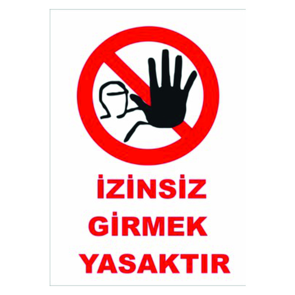 Izinsiz Girmek Yasaktır Sticker Folyo Baskı