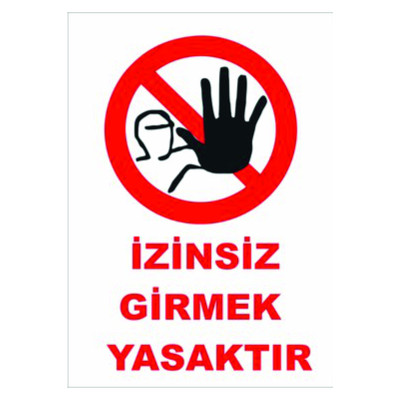 Izinsiz Girmek Yasaktır Sticker Folyo Baskı