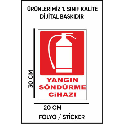 Yangın Söndürme Cihazı Uyarı Dijital Baskı Folyo / Sticker