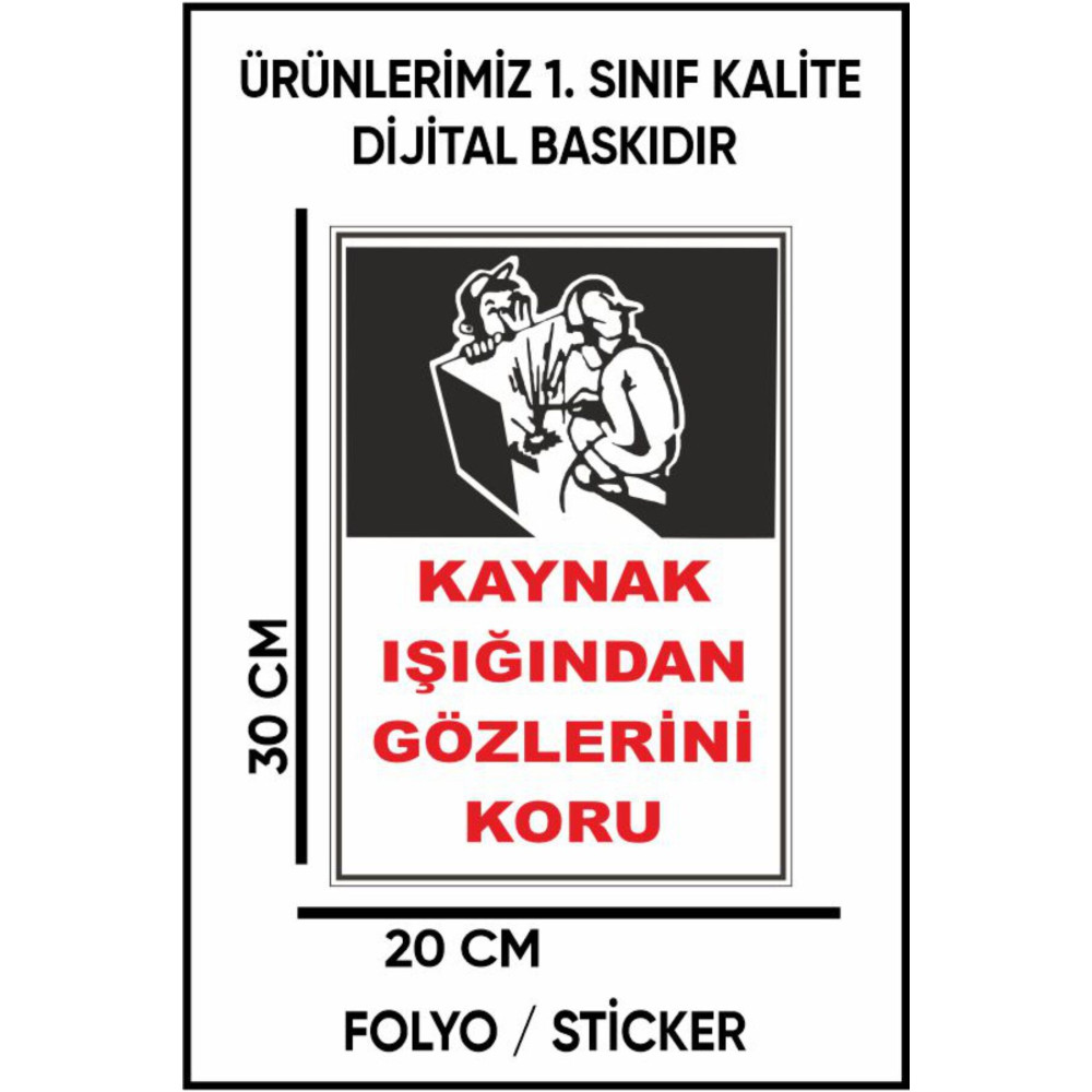 Kaynak Işığından Gözlerini Koru Uyarı Sticker