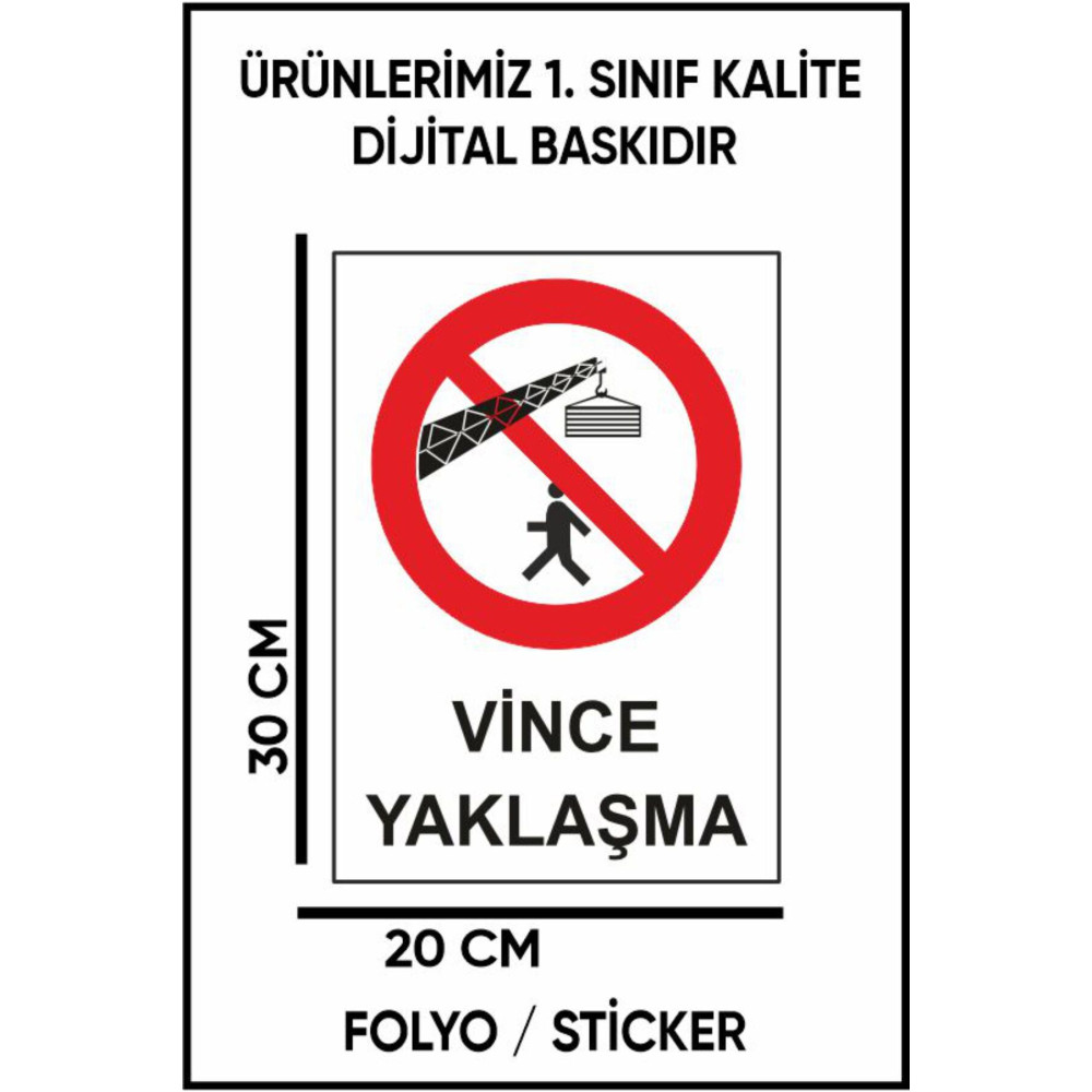 Vince Yaklaşma Uyarı Dijital Baskı Folyo / Sticker