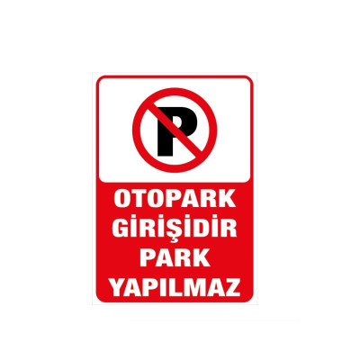 Otopark Girişidir Park Yapılmaz RENKLİ STİCKER 35x50 CM