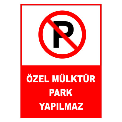 Özel Mülktür Park Yapılmaz Sticker Folyo Baskı 16x24 cm