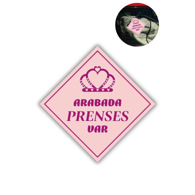 Araba Camı İçin Uyarı Stickerı - ARABADA PRENSES VAR