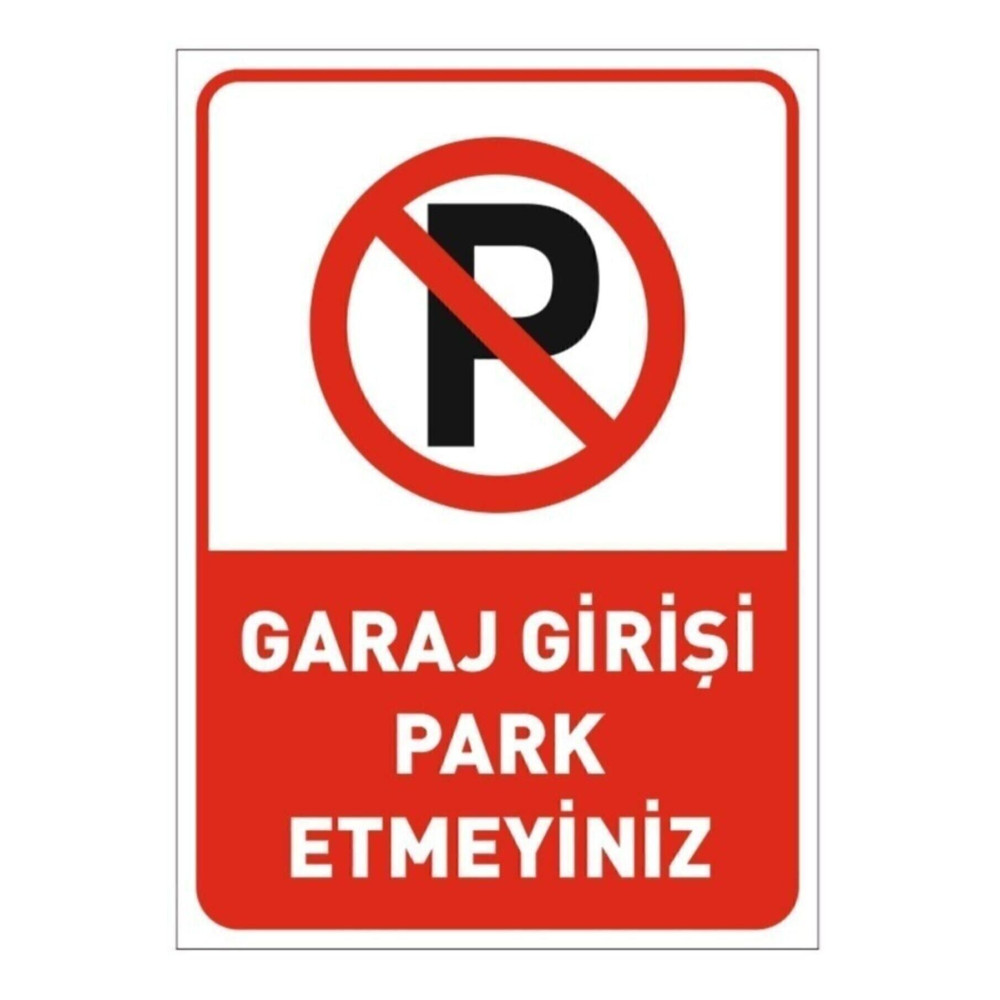 Garaj Girişi Park Yasak Levhası A4 - Dekota Uyarı İkaz