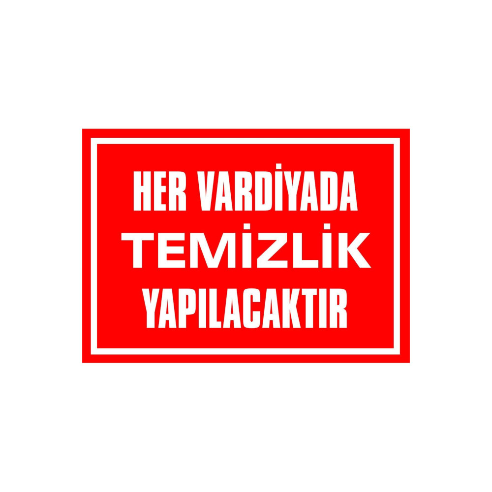 Her Vardiyada Temizlik Yapılacaktır Kendinden Yapışkanlı Etiket