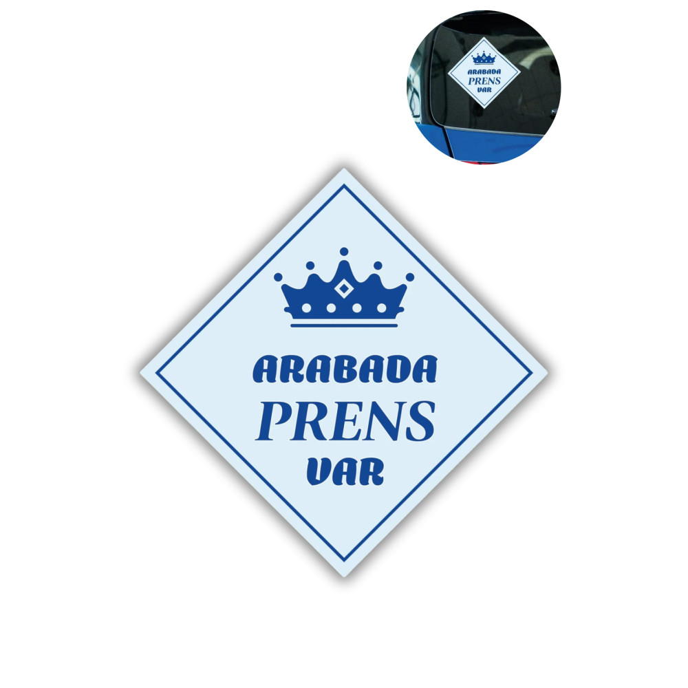 Arabada Prens Var Sticker - 10x10 cm Araba Camı Uyarı Etiketi