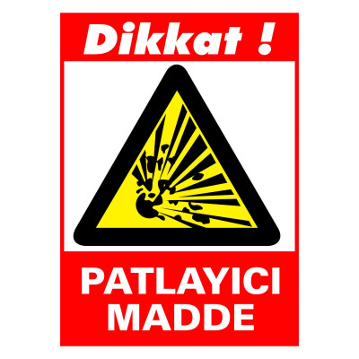 Dikkat Patlayıcı Madde Kendinden Yapışkanlı Etiket 17,5 X 25 Cm