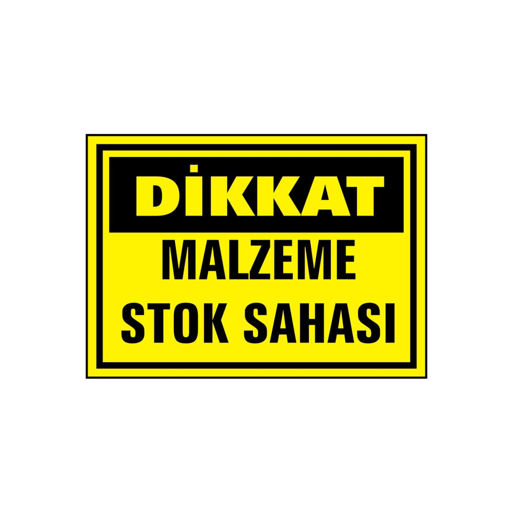 Dikkat Malzeme Stok Sahası Kendinden Yapışkanlı Etiket 17,5 X 25 Cm