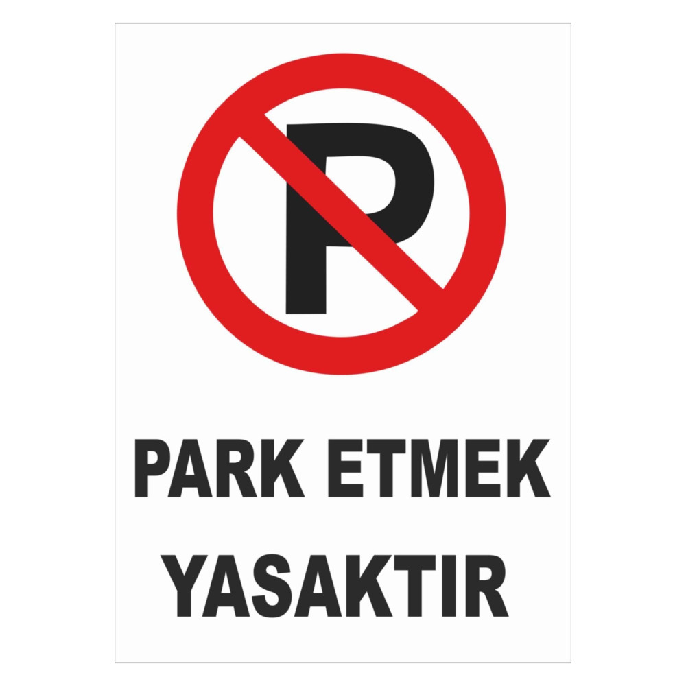 Park Etmek Yasaktır Uyarı Levhası A4 Sticker Folyo Baskı