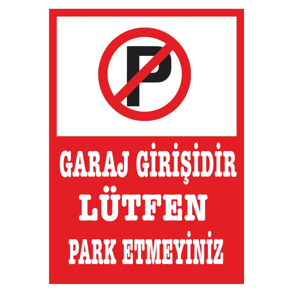 Garaj Girişi Park Yapılmaz A4 Folyo Baskı