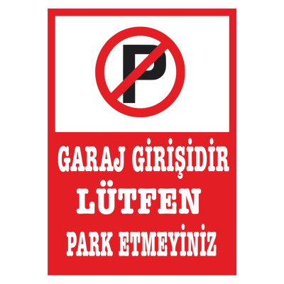 Garaj Girişi Park Yapılmaz A4 Folyo Baskı