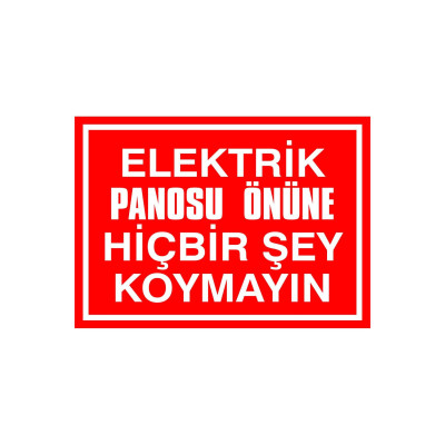 Elektrik Panosu Önüne Koymayın Kendinden Yapışkanlı Etiket