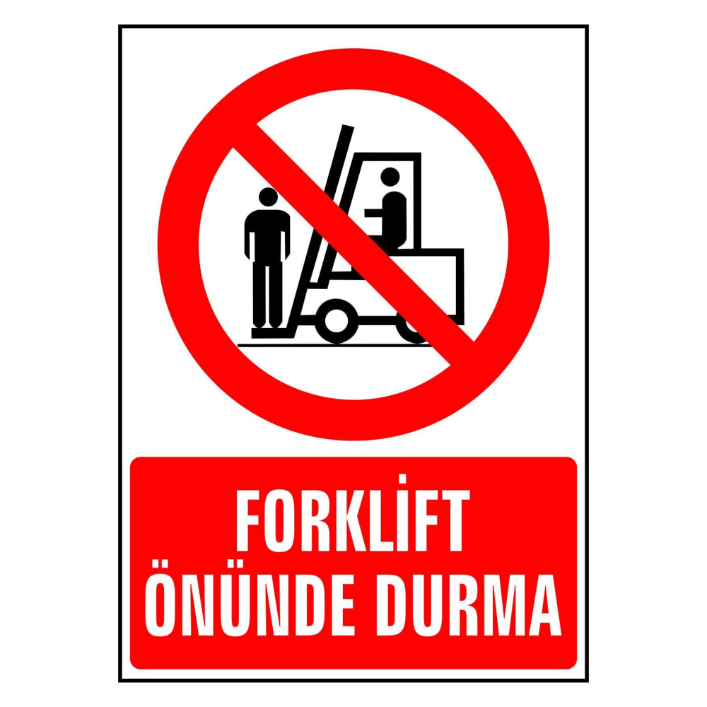 Forklift Önünde Durma Kendinden Yapışkanlı Etiket 17,5 X 25 Cm